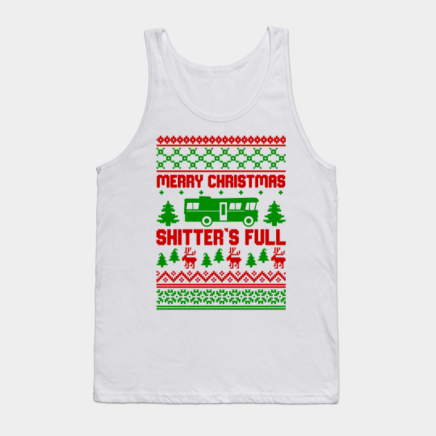 Shitters full ugly sweater - Shitters Full Ugly Sweater - Tank Top | TeePublic